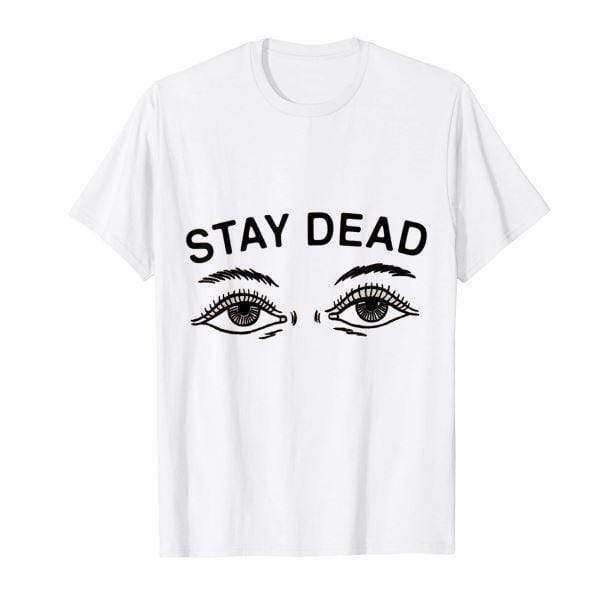 Stay Dead T-Shirt - Y2K Grunge Aesthetic with Cute Tops Vibe